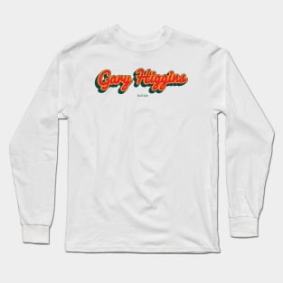 Gary Higgins Long Sleeve T-Shirt